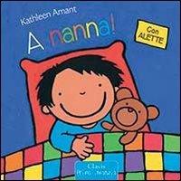 A nanna! Ediz. illustrata - Kathleen Amant - copertina