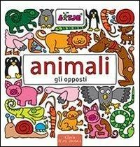 Animali. Gli opposti. Ediz. illustrata - Lizelot Versteeg - copertina