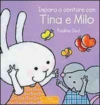 Impara a contare con Tina e Milo. Ediz. illustrata - Pauline Oud - copertina
