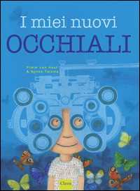 I miei nuovi occhiali. Ediz. illustrata