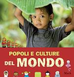 Popoli e culture del mondo. Ediz. illustrata