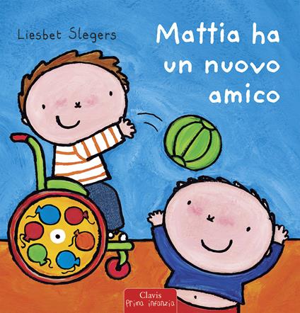 Mattia ha un nuovo amico. Ediz. illustrata - Liesbet Slegers - copertina