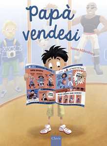 Papà vendesi. Ediz. illustrata