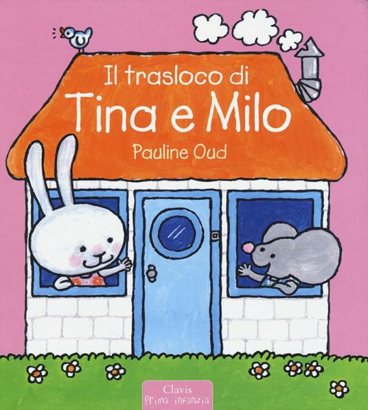 Il trasloco di Tina e Milo - Pauline Oud - copertina