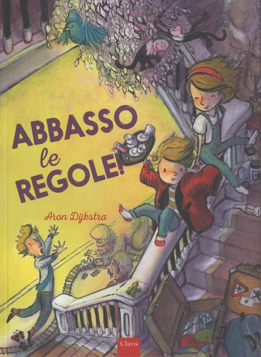 Abbasso le regole! Ediz. a colori - Aron Dijkstra - copertina