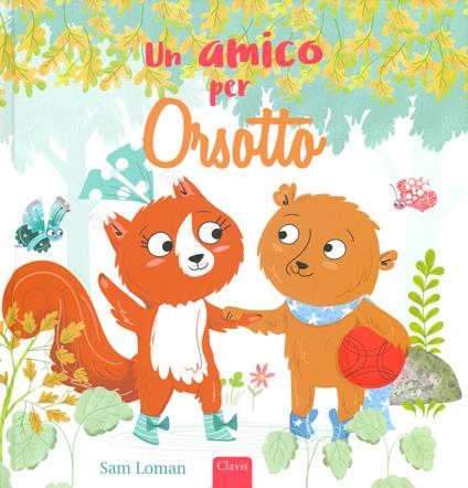 Un amico per Orsotto. Ediz. a colori - Sam Loman - copertina
