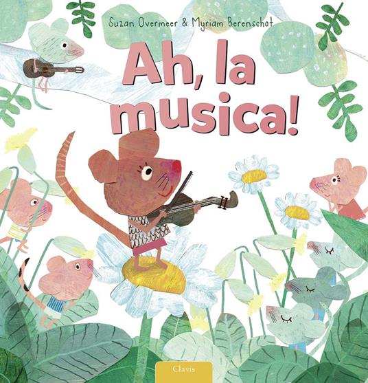 Ah, la musica! Ediz. a colori - Suzan Overmeer - copertina