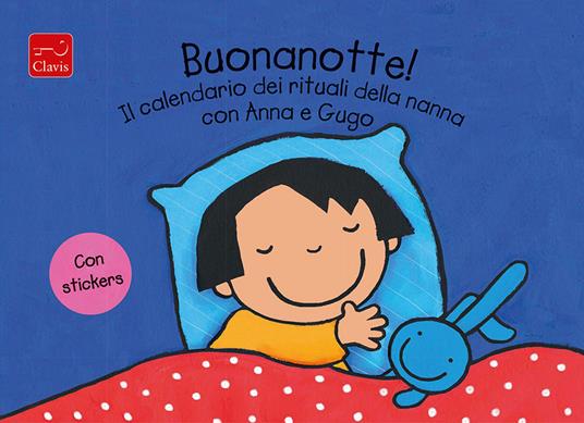 Buonanotte! Il calendario dei rituali della nanna con Anna e Gugo. Con adesivi. Ediz. a colori - Kathleen Amant - copertina