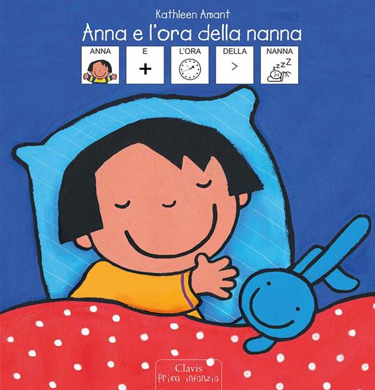 Anna e l'ora della nanna. Libro in simboli. Ediz. a colori - Kathleen Amant - copertina