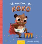 Il vasino di Koko. Ediz. illustrata