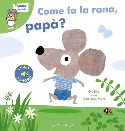 Come fa la rana, papà? Ediz. a colori - Guido Van Genechten - copertina