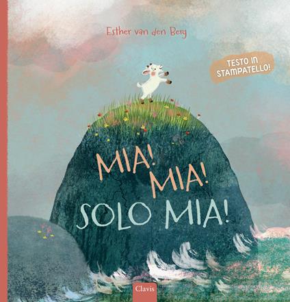 Mia! Mia! Solo mia! Ediz. a colori - Esther Van Der Berg - copertina
