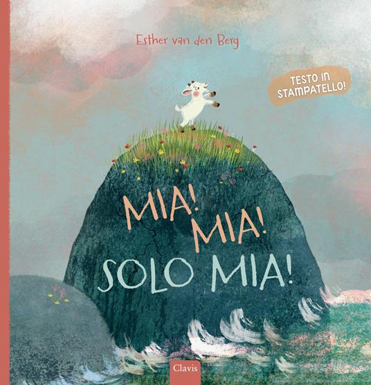Mia! Mia! Solo mia! Ediz. a colori - Esther Van Der Berg - copertina