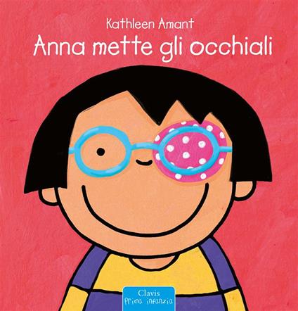 Anna mette gli occhiali - Kathleen Amant - ebook