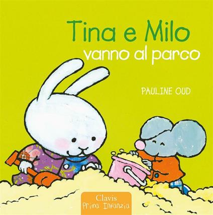 Tina e Milo vanno al parco - Pauline Oud - ebook