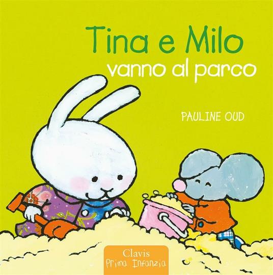 Tina e Milo vanno al parco - Pauline Oud - ebook