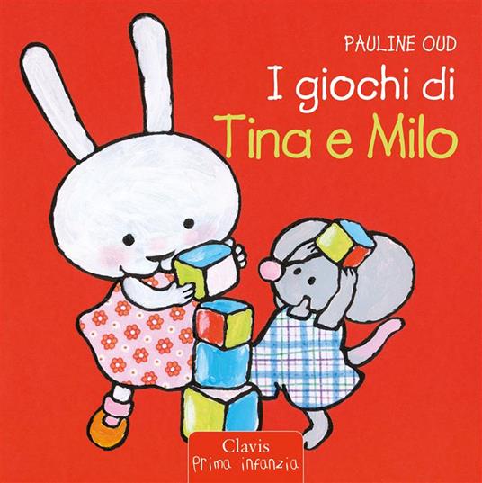 I giochi di Tina e Milo - Pauline Oud - ebook