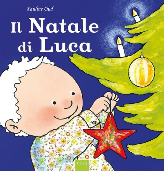 Il Natale di Luca - Pauline Oud - ebook