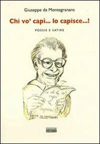 Chi vo'capì... lo capisce...! Poesie e satire - Giuseppe Mariani - copertina