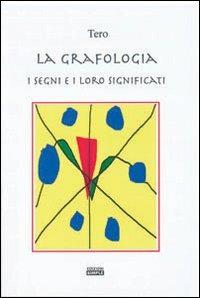 La grafologia, i segni e i loro significati - Valter Rosa - copertina