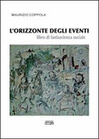 L' orizzonte degli eventi. Libro di fantascienza sociale - Maurizio Coppola - copertina