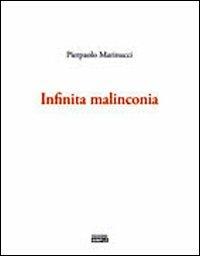 Infinta malinconia - Pierpaolo Marinucci - copertina