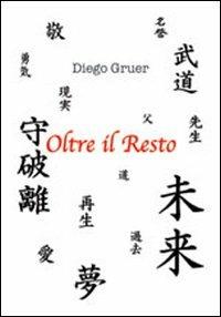 Oltre il resto-Beyond the rest - Diego Gruer - copertina