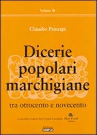 Dicerie popolari marchigiane tra Ottocento e Novecento - Claudio Principi - copertina