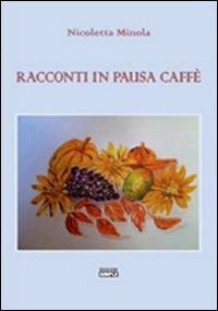 Racconti in pausa caffè - Nicoletta Minola - copertina