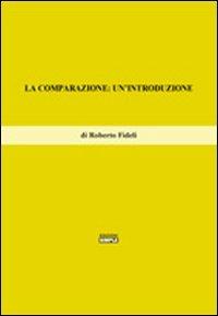 La comparazione. Un'introduzione - Roberto Fideli - copertina