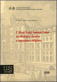 L' abate Luigi Antonio Lanzi tra filologia classica e letteratura religiosa - copertina