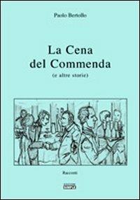 La cena del commenda (e altre storie) - Paolo Bertollo - copertina