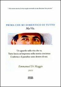 Prima che mi dimentico tutto. Ma vie - Emmanuel Di Maggio - copertina
