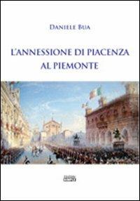L' annessione di Piacenza al Piemonte - Daniele Bua - copertina