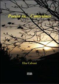 Poesia in... controluce - Elza Calvani - copertina