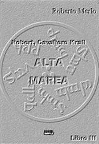 Alta Marea Robert, cavaliere Krall