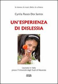 Un' esperienza di dislessia - Cyntia Passos Dos Santos - copertina