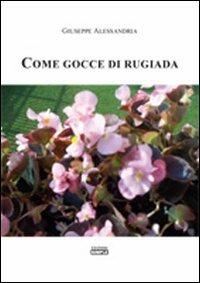 Come gocce di rugiada - Giuseppe Alessandria - copertina
