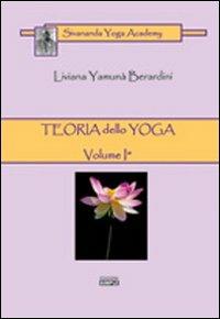 Teoria dello yoga. Vol. 1 - Liviana Y. Berardini - copertina