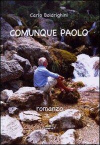 Comunque Paolo - Carlo Boldrighini - copertina