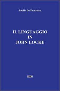 Il linguaggio in John Locke - Emilio De Dominicis - copertina
