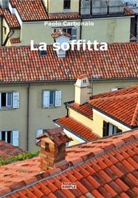 La soffitta - Paolo Carbonaio - ebook