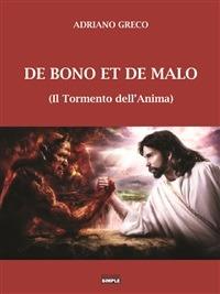De bono et de malo. (Il tormento dell'anima) - Adriano Greco - ebook