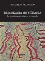 Dalla Skania alla S(i)kania. Le grandi migrazioni proto-germaniche