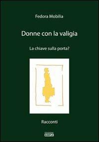 Donne con la valigia - Fedora Mobilia - copertina