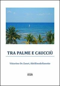 Tra palme e caucciù - Vittorino De Zanet - copertina