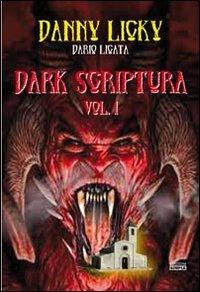Dark Scriptura. Vol. 1 - Danny Licky - copertina