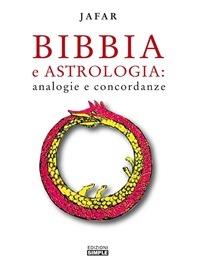 Bibbia e astrologia. Analogie e concordanze - Jafar - ebook