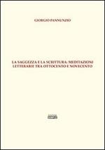 La saggezza e la scrittura. Meditazioni letterarie tra Ottocento e Novecento