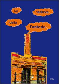 La fabbrica della fantasia - copertina